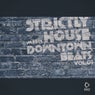 Strictly House Meets Downtown Beats, Vol.01