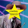 cowboy DISCO!