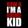 I'm a Grime Kid