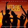 Let's Get Loud (20 Groovy Dance Floor Burners), Vol. 2