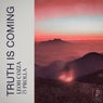 Truth Is Coming (Extended)