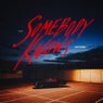Somebody Knows (Extended)
