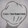Two Years Of Four Fingers Hand