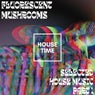 Fluorescent Mushrooms, Pt. 1 (Selected House Music)