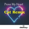 Prove My Heart (Cat Remix)