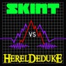 Skint vs. Hereldeduke