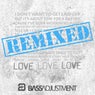 Love Love Love (Remixed)