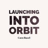 Launching into Orbit