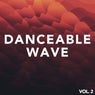 Danceable Wave Vol.2