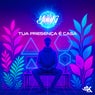 Tua Presença É Casa