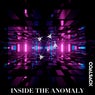 Inside the Anomaly