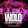 Wolo (We Only Live Once)