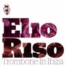 Trombone In Ibiza