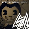 Gospel of Dismay (feat. TriforceFilms) [Remix]