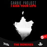 I Kiss Your Lips (The Remixes)