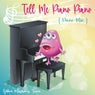 Tell Me Piano Piano  (Piano Mix)