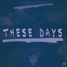 These Days