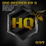 Dig Deeper EP 3