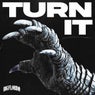 TURN IT