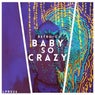 Baby So Crazy