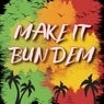 Make It Bun Dem (Xcentric Remix)