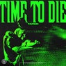 Time To Die