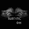 Subtatic 011