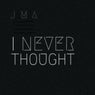 I Never Thought
