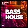 Nothing But... Bass House, Vol. 15