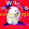 Walk the Dog (Superchumbo Remixes)