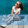 50 of the Finest Tech House Music Productions in Summer 2017