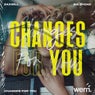 CHANGES FOR YOU