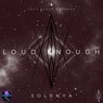 Loud Enough