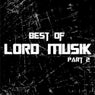 Best Of Lord Musik Part 2