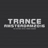 Trance Amsterdam 2016 (The Hottest Dutch Trance Sounds)