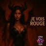 JE VOIS ROUGE