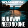 Run Away - Original