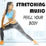 Stretching Music: Feel Your Body