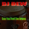Can You Feel The Drums