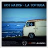 Hot Nation, La Tortuga