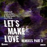 Let's Make Love (Remixes, Pt. 2)