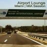 Airport Lounge Miami | MIA Session