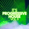 It's Progressive House, Vol. 3