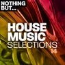 Nothing But... House Music Selections, Vol. 14