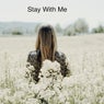 Stay with Me