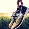 Fantastic Running (House and EDM Dance music perfectly tuned for your workout)