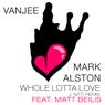 Whole Lotta Love (feat. Matt Beilis) [J. Nitti Remix]