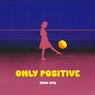 Only Positive