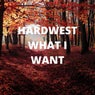 WHAT I WANT