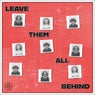 Leave Them All Behind